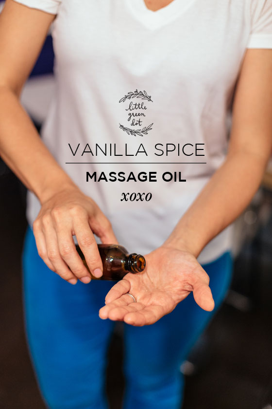 Vanilla Spice Massage Oil Recipe | littlegreendot.com