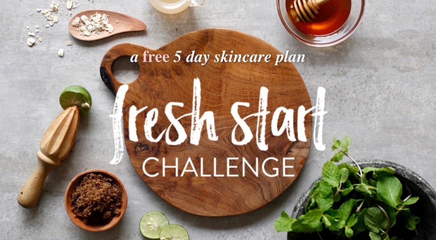 Fresh Start Challenge - a free 5 day skincare plan | littlegreendot.com